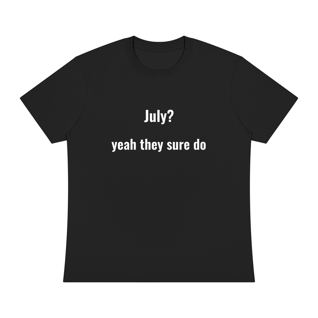 July Funny shirt